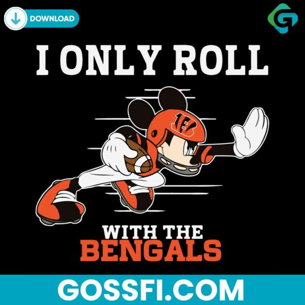 i-only-roll-with-the-bengals-svg-digital-download