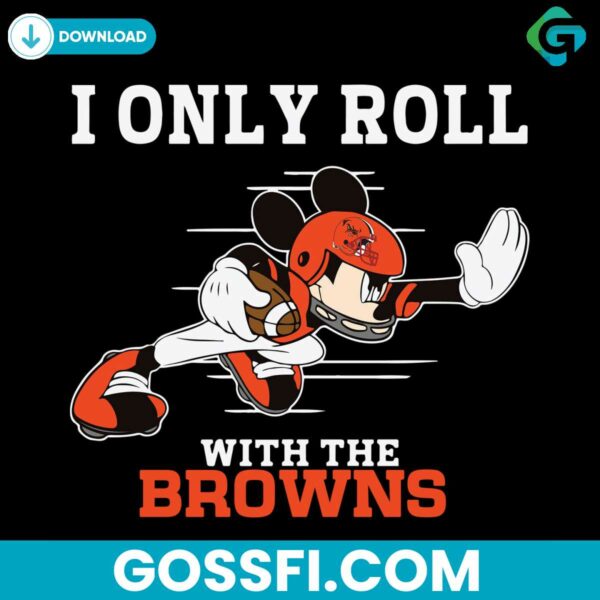 i-only-roll-with-the-browns-svg-digital-download