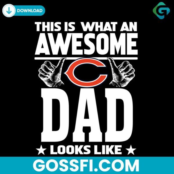 this-is-what-an-awesome-chicago-bears-dad-looks-like-svg