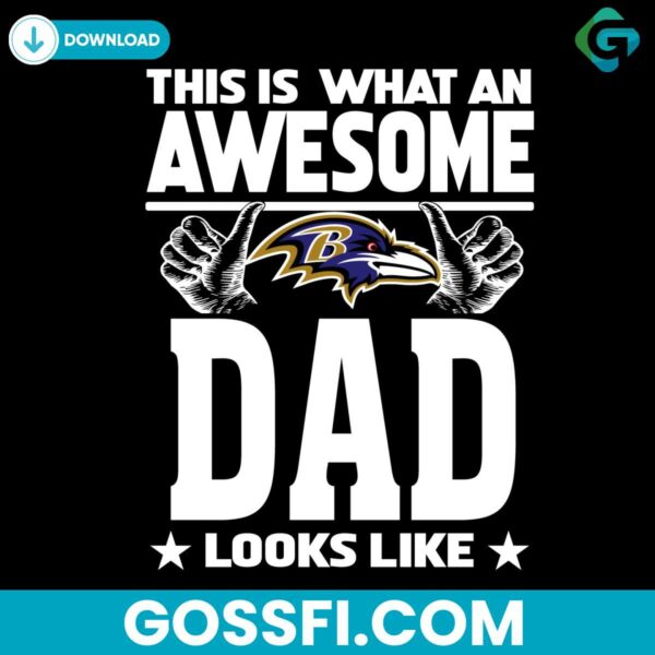 this-is-what-an-awesome-baltimore-ravens-dad-looks-like-svg