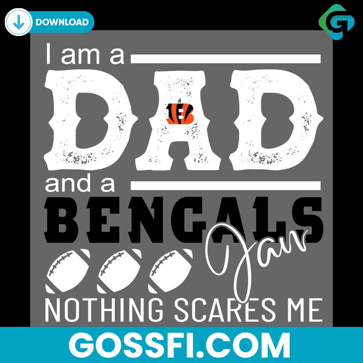 im-a-dad-and-a-bengals-fan-nothing-scares-me-svg