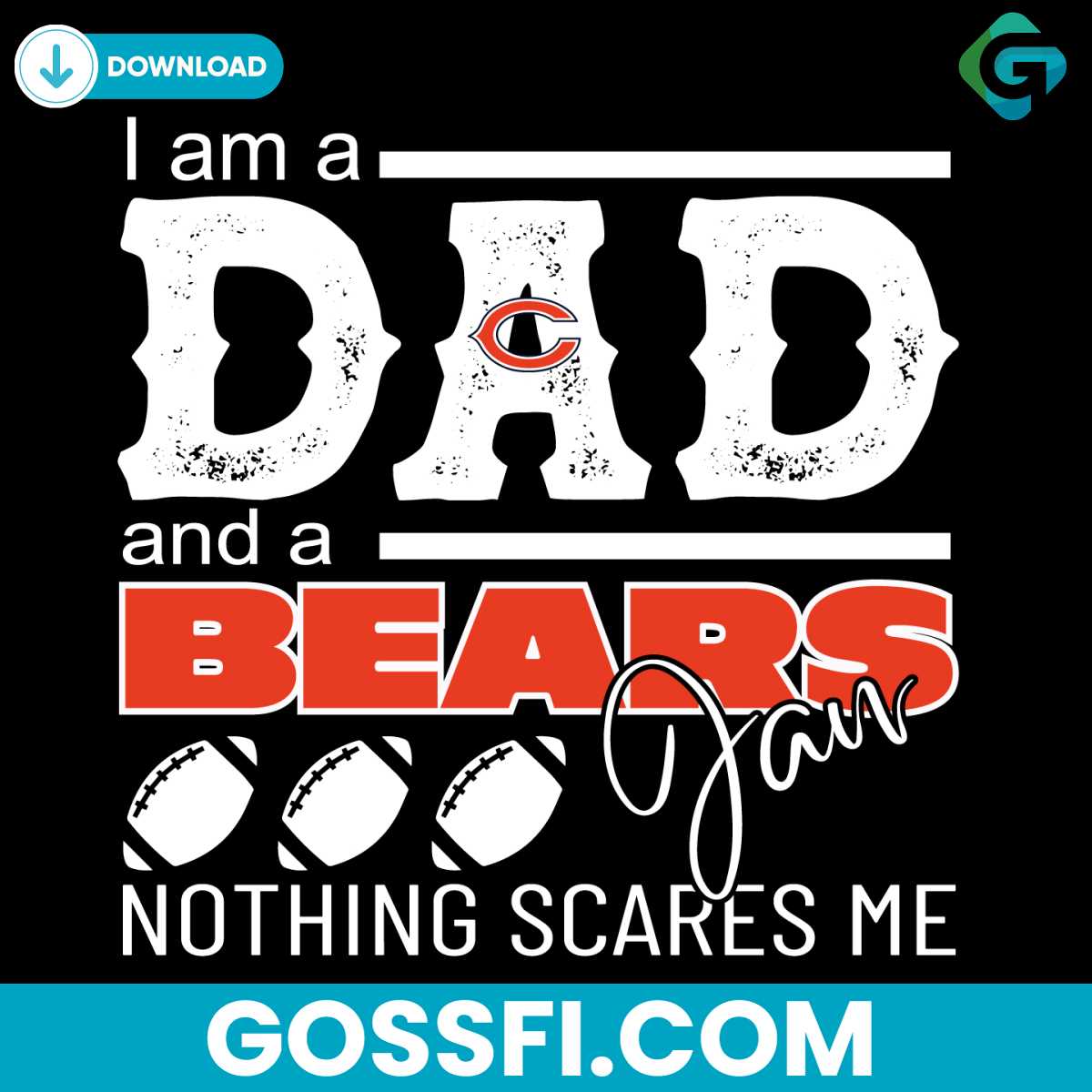 im-a-dad-and-a-bears-fan-nothing-scares-me-svg