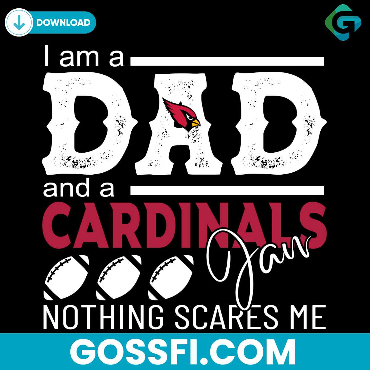 im-a-dad-and-a-cardinals-fan-nothing-scares-me-svg