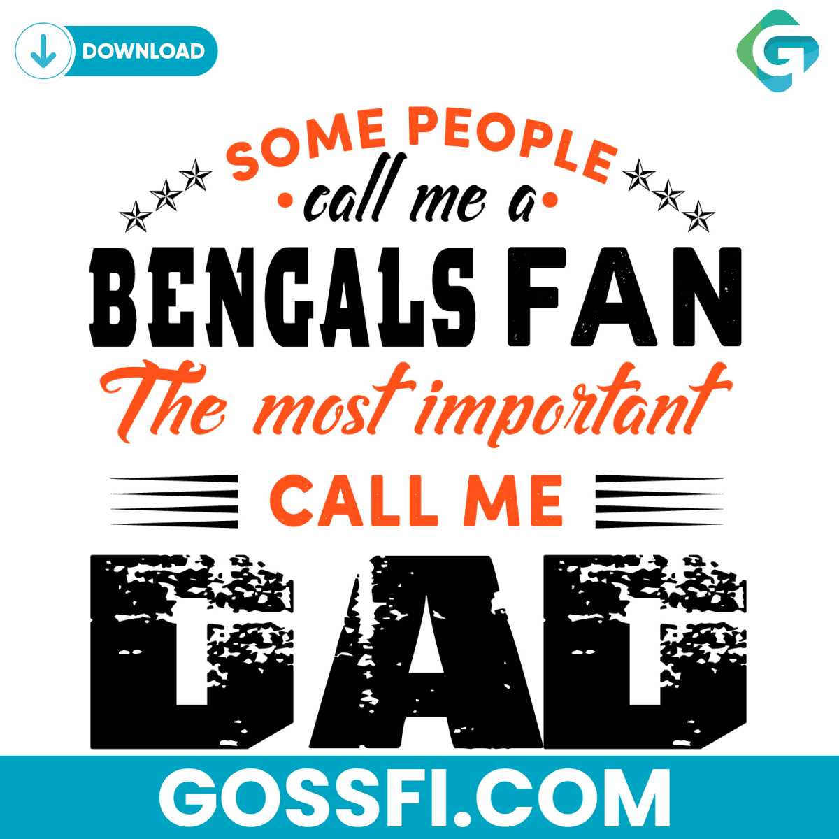 some-people-call-me-a-bengals-fan-the-most-important-call-me-dad-svg