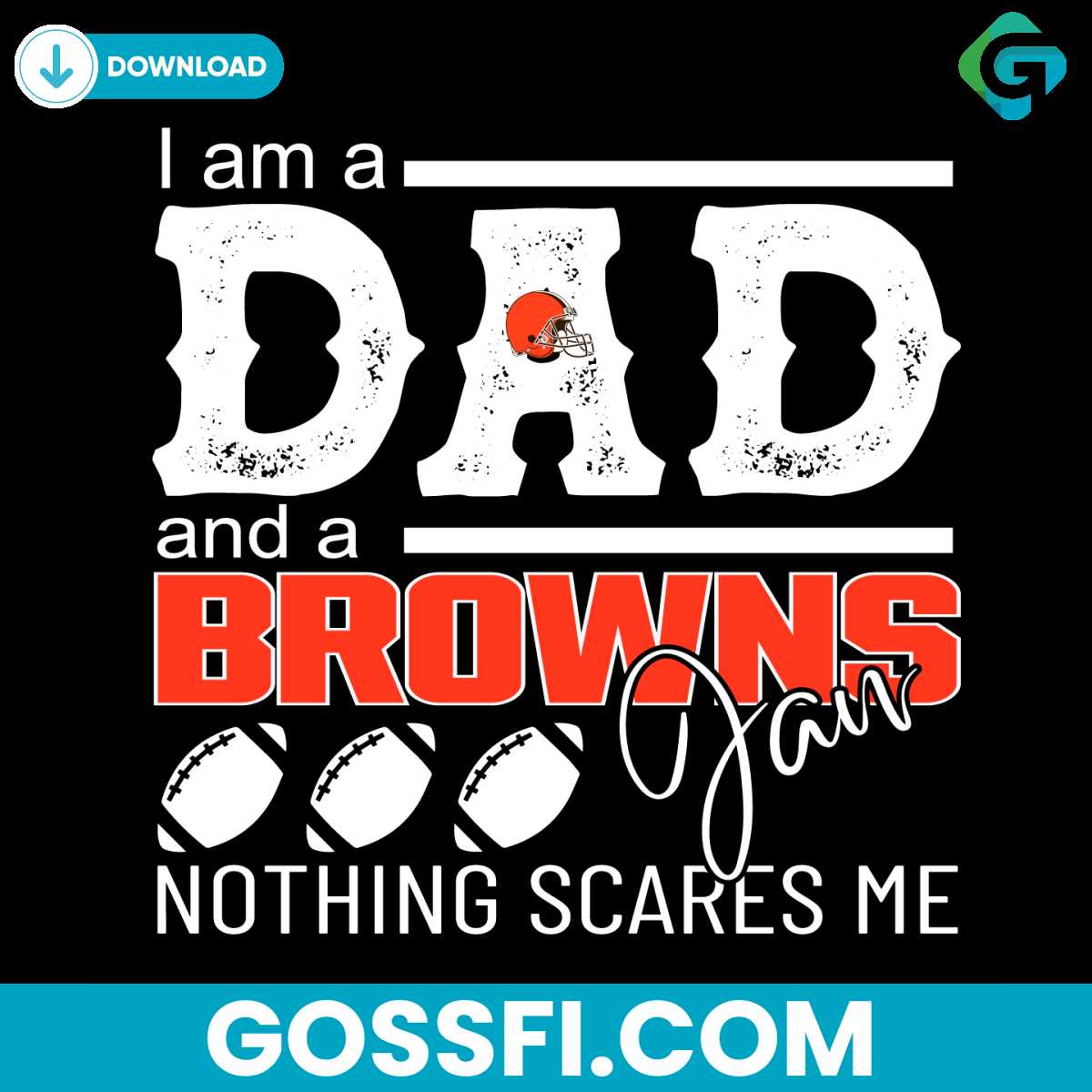 im-a-dad-and-a-browns-fan-nothing-scares-me-svg