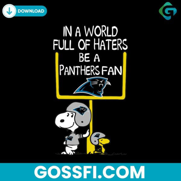 in-a-world-full-of-haters-be-a-panthers-fan-svg
