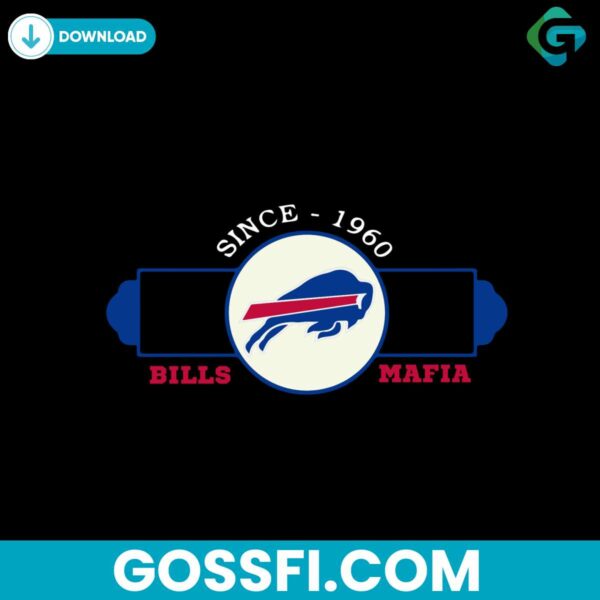 since-1960-bills-mafia-svg-cricut-digital-download