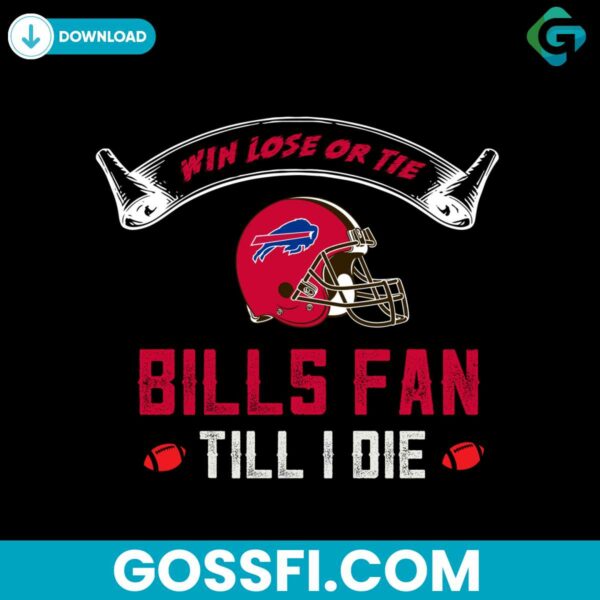 win-lose-or-the-bills-fan-till-i-die-svg