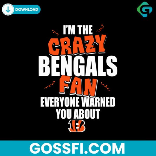 im-the-crazy-bengals-fan-svg-cricut-digital-download