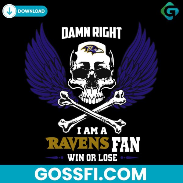 damn-right-i-am-a-baltimore-ravens-fan-win-or-lose-svg