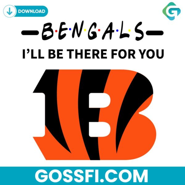 bengals-i-will-be-there-for-you-svg-digital-download