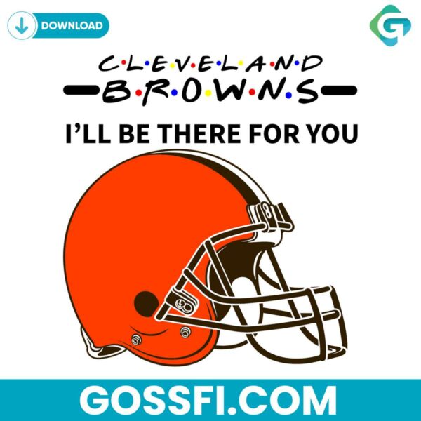 browns-i-will-be-there-for-you-svg