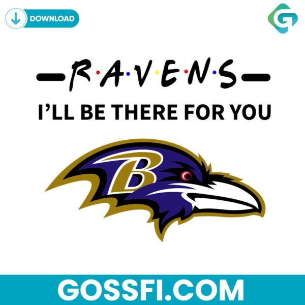 ravens-i-will-be-there-for-you-svg-digital-download