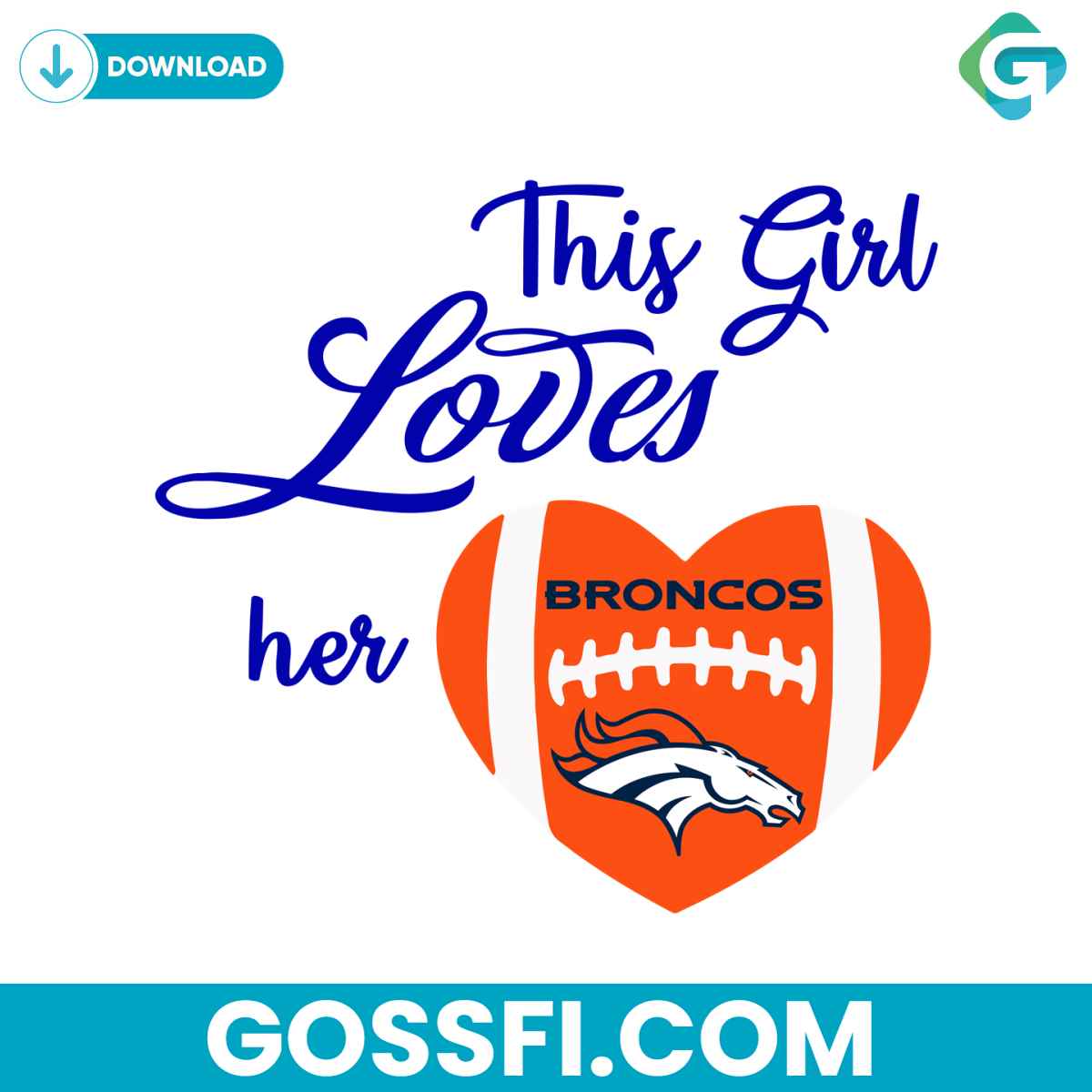 this-girl-loves-her-denver-broncos-svg-digital-download