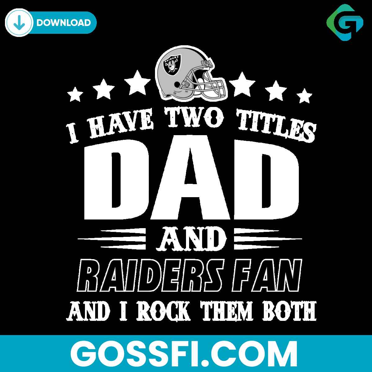 i-have-two-titles-dad-and-raiders-fan-and-i-rock-them-both-svg