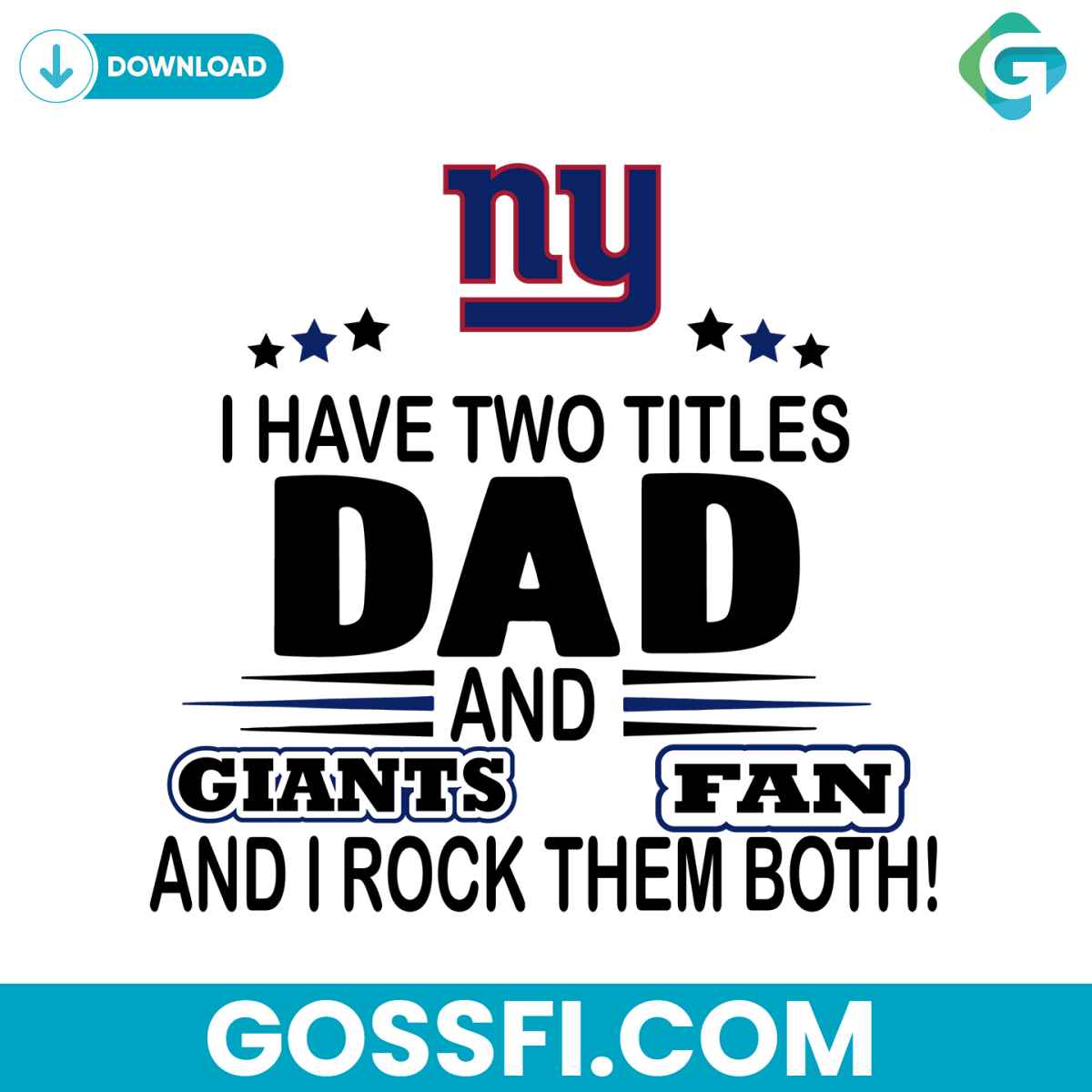 i-have-two-titles-dad-and-giants-fan-and-i-rock-them-both-svg