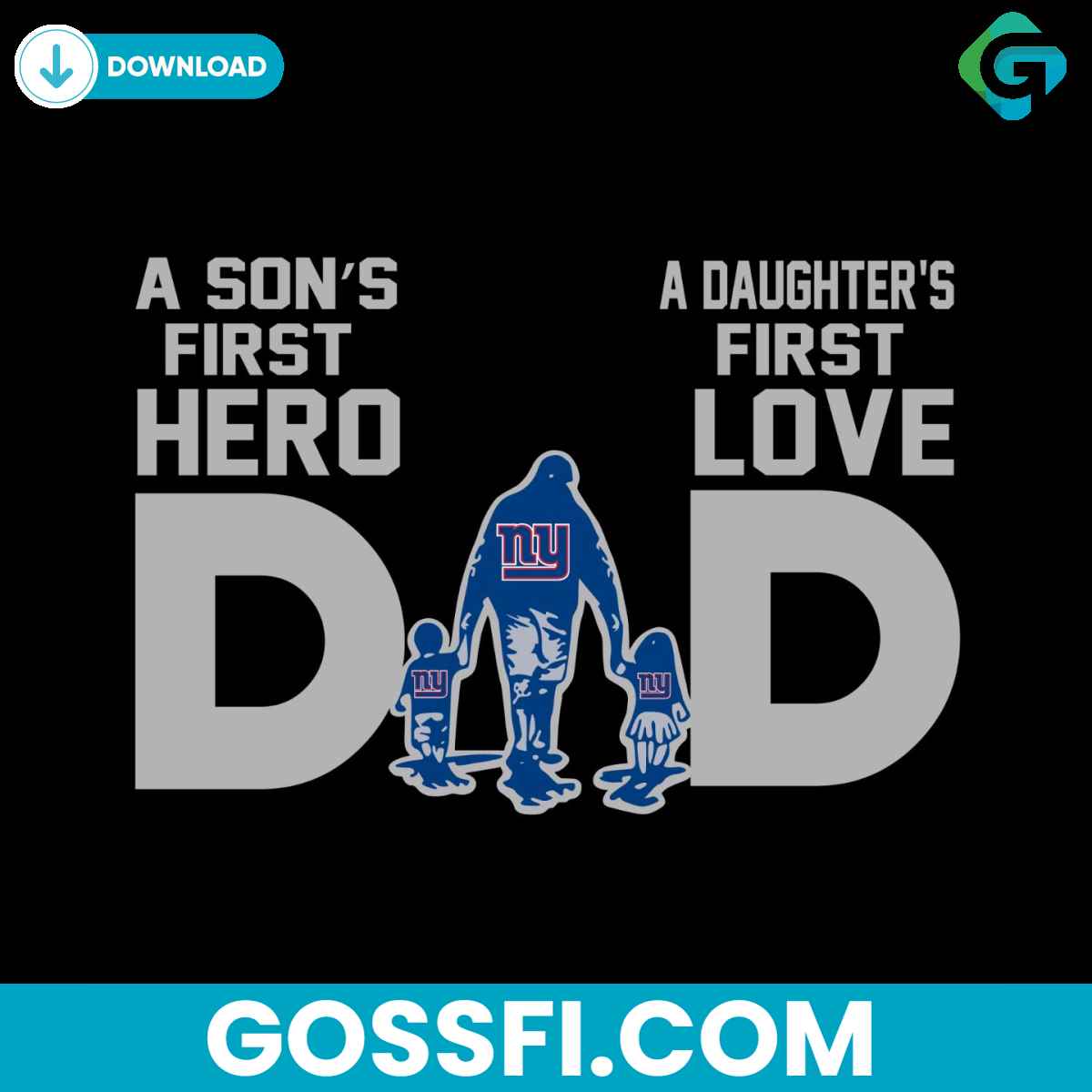 new-york-giants-dad-a-sons-first-hero-daughters-first-love-svg