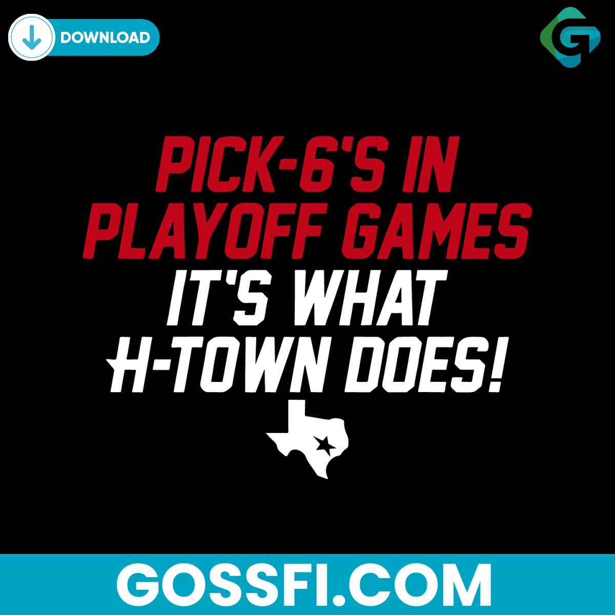 pick-6s-in-playoff-games-its-what-htown-does-svg-digital-download