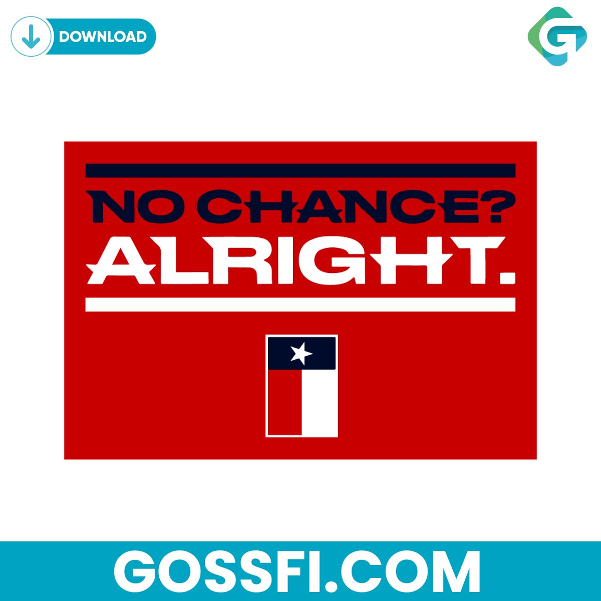 houston-texans-no-chance-alright-svg-digital-download
