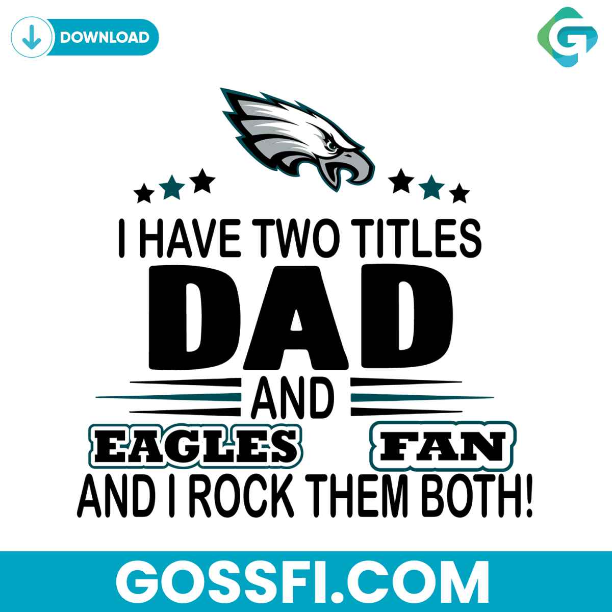 i-have-two-titles-dad-and-eagles-fan-and-i-rock-them-both-svg