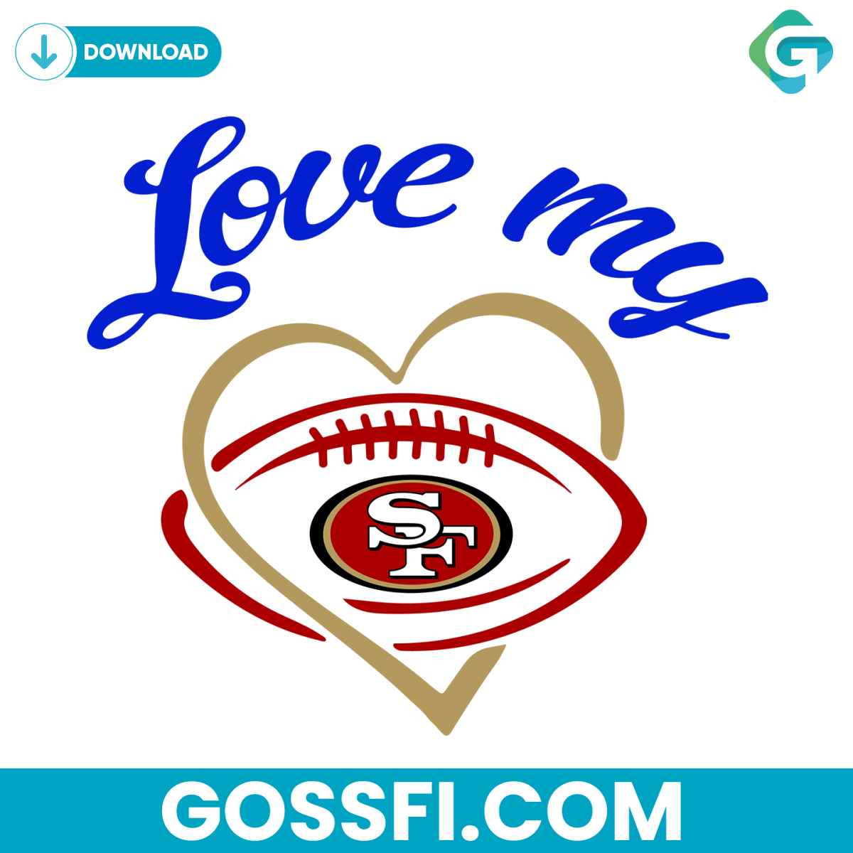 love-my-san-francisco-49ers-svg-digital-download
