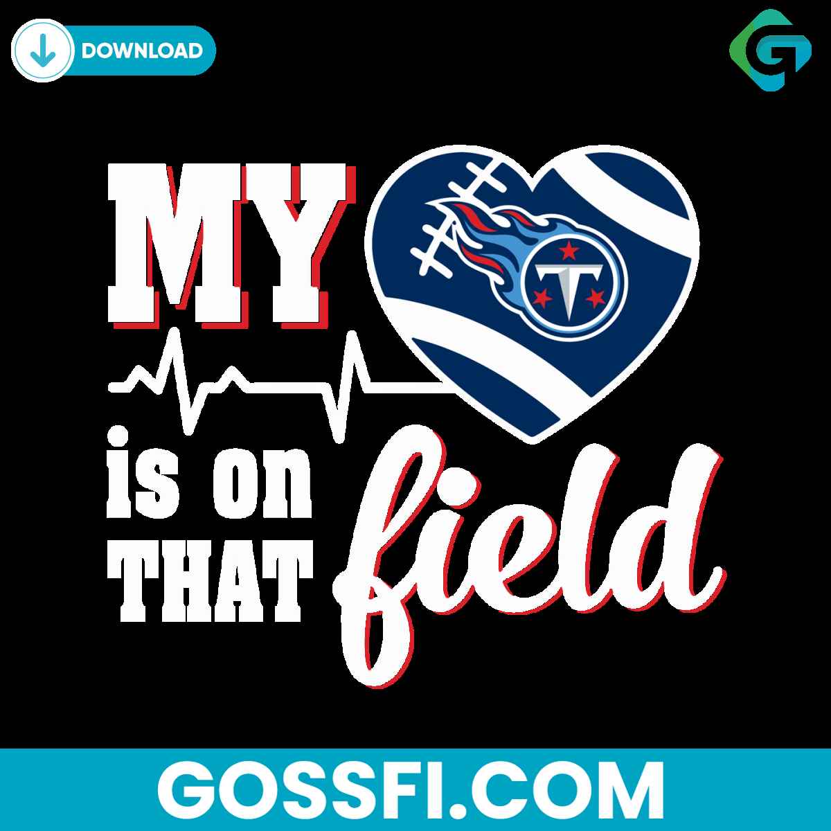 my-heart-is-on-that-field-tennessee-titans-svg