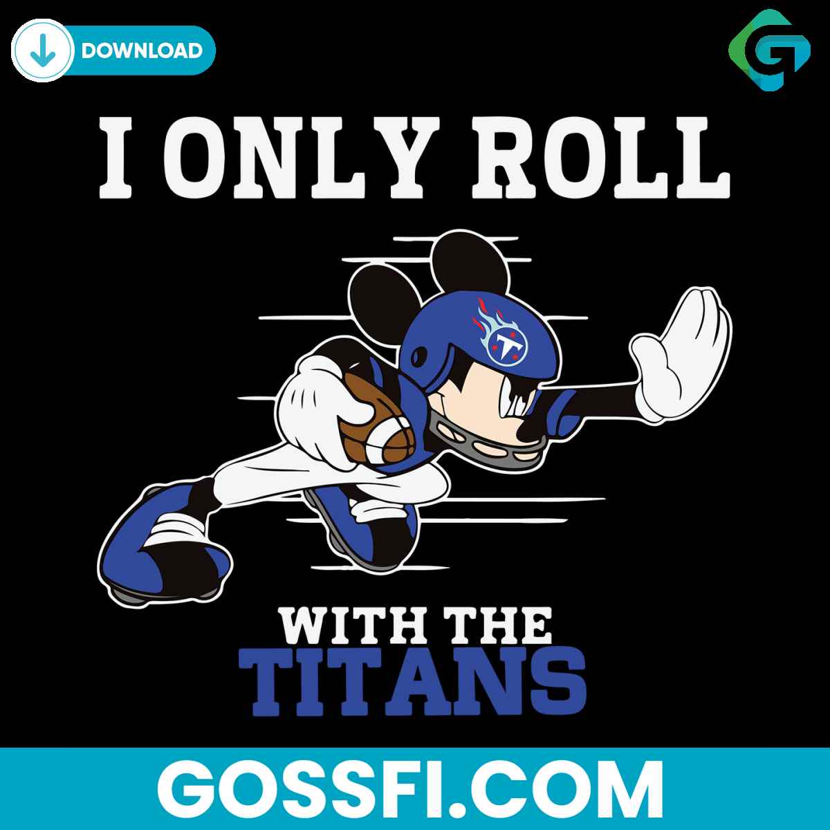 i-only-roll-with-the-titans-svg-digital-download