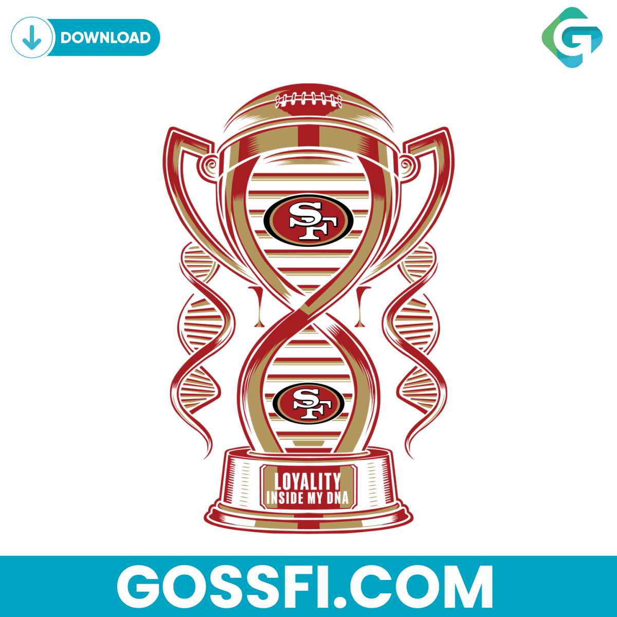 trophy-san-francisco-49ers-loyalty-inside-my-dna-svg