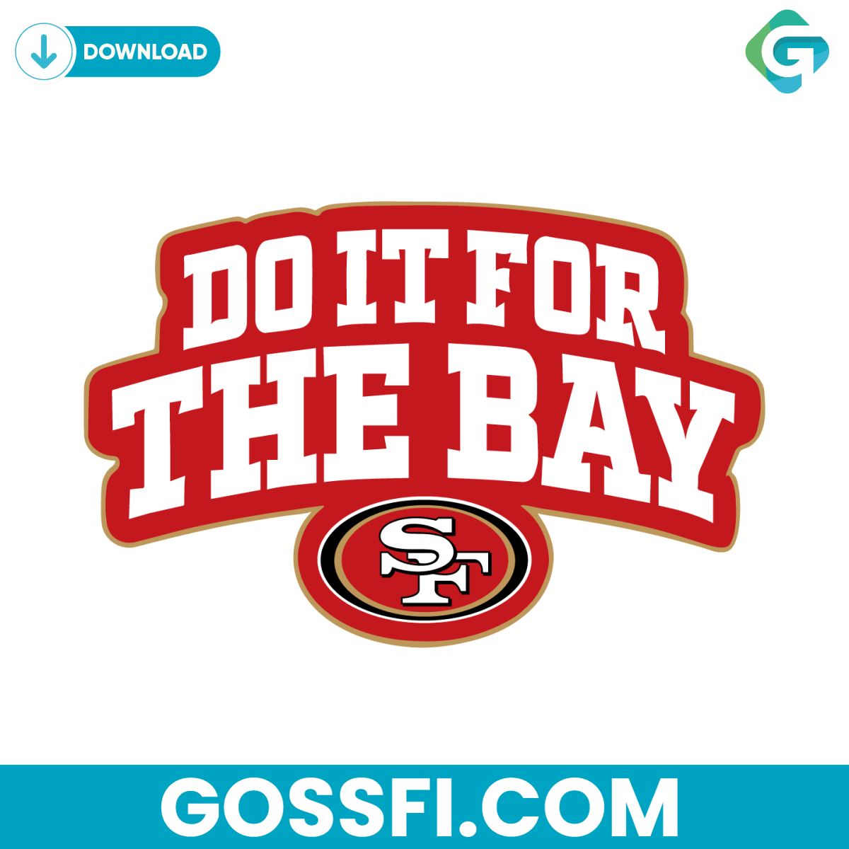 do-it-for-the-bay-san-francisco-49ers-svg-digital-download