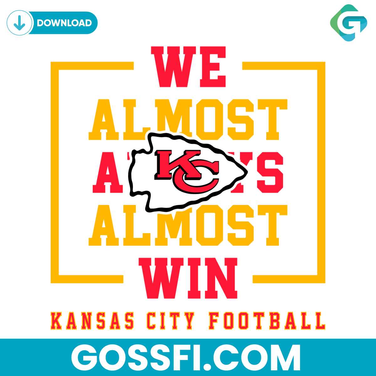 kansas-city-chiefs-we-almost-always-almost-win-svg