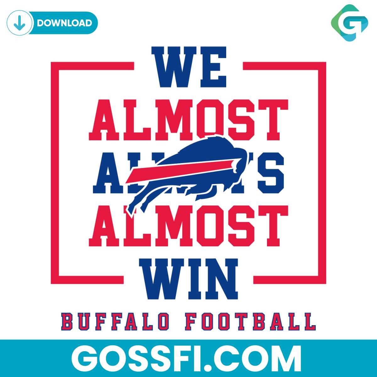 buffalo-bills-we-almost-always-almost-win-svg