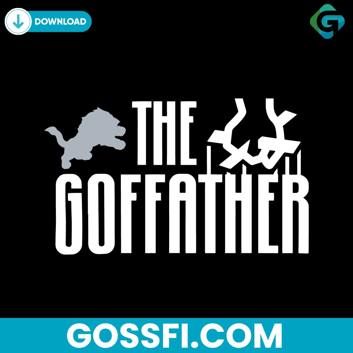 the-goffather-detroit-lions-football-svg-digital-download