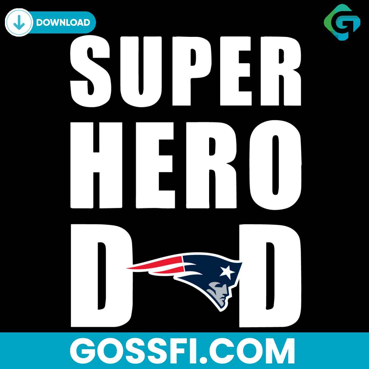 super-hero-dad-new-england-patriots-svg