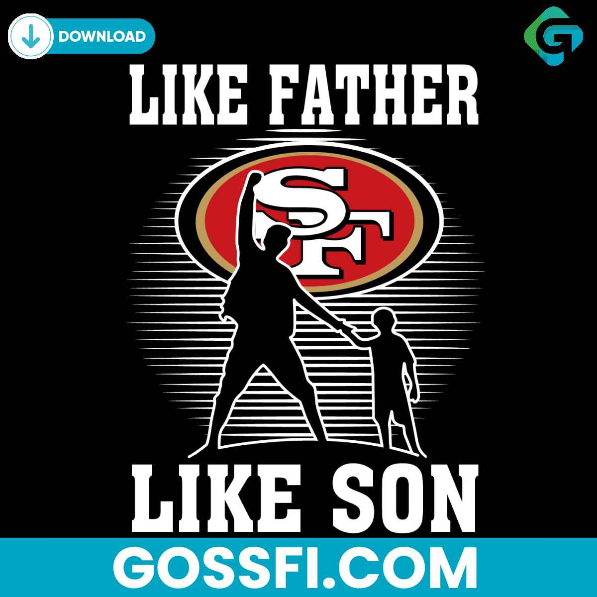 like-father-like-son-san-francisco-49ers-svg