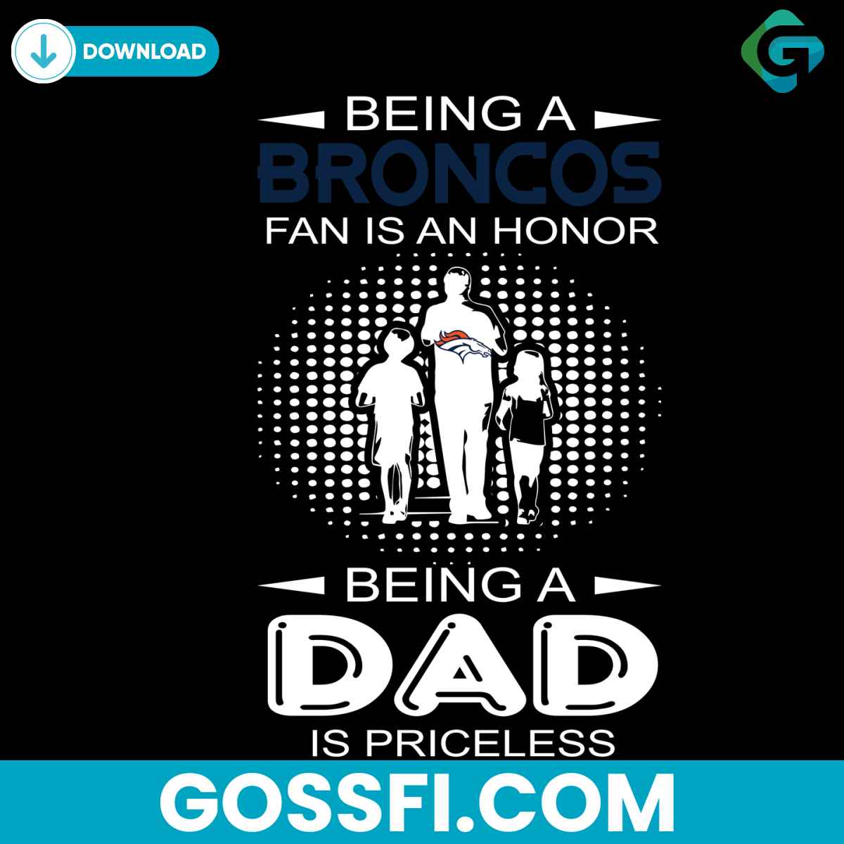 being-a-broncos-fan-is-an-honor-being-a-dad-is-priceless-svg