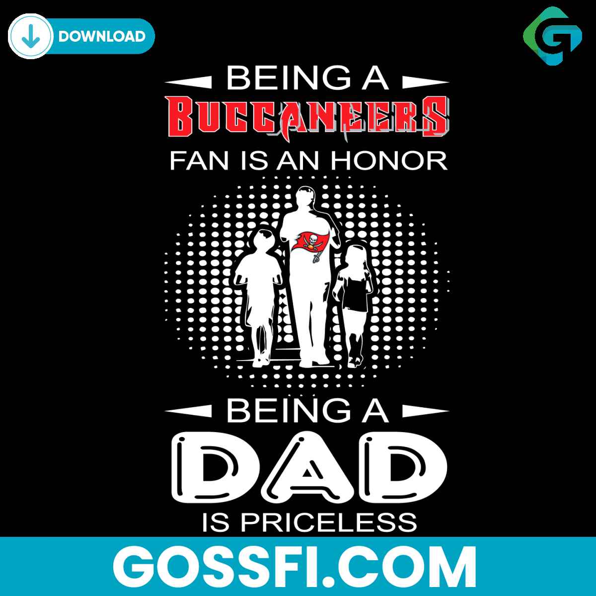 being-a-buccaneers-fan-is-an-honor-being-a-dad-is-priceless-svg
