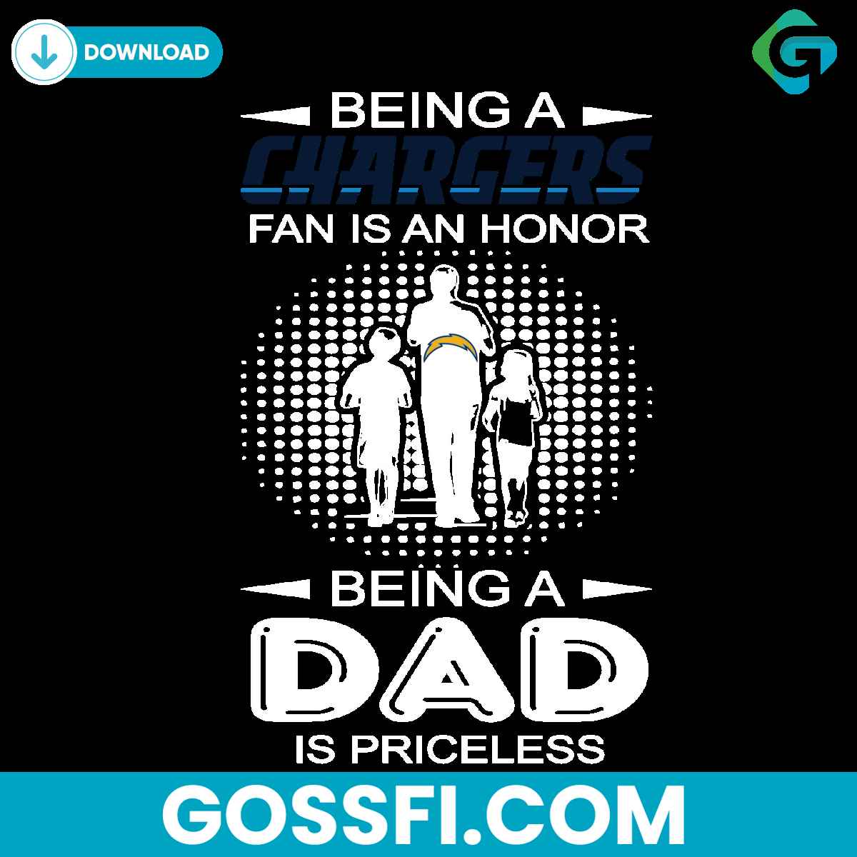 being-a-chargers-fan-is-an-honor-being-a-dad-is-priceless-svg
