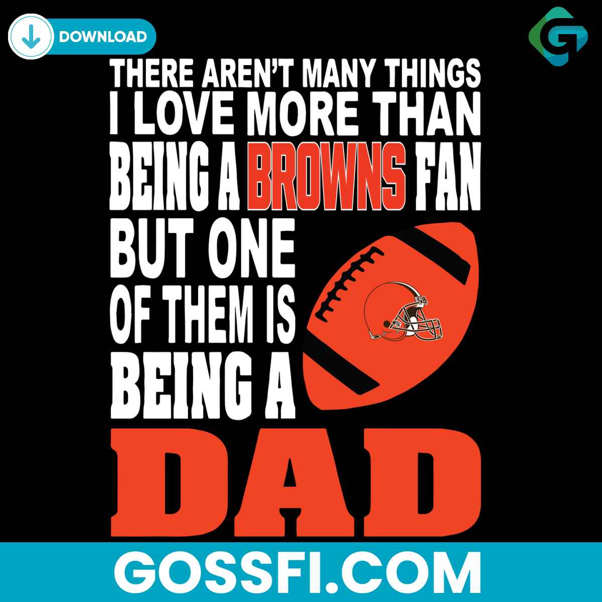 there-arent-many-things-i-love-more-than-being-a-browns-fan-svg