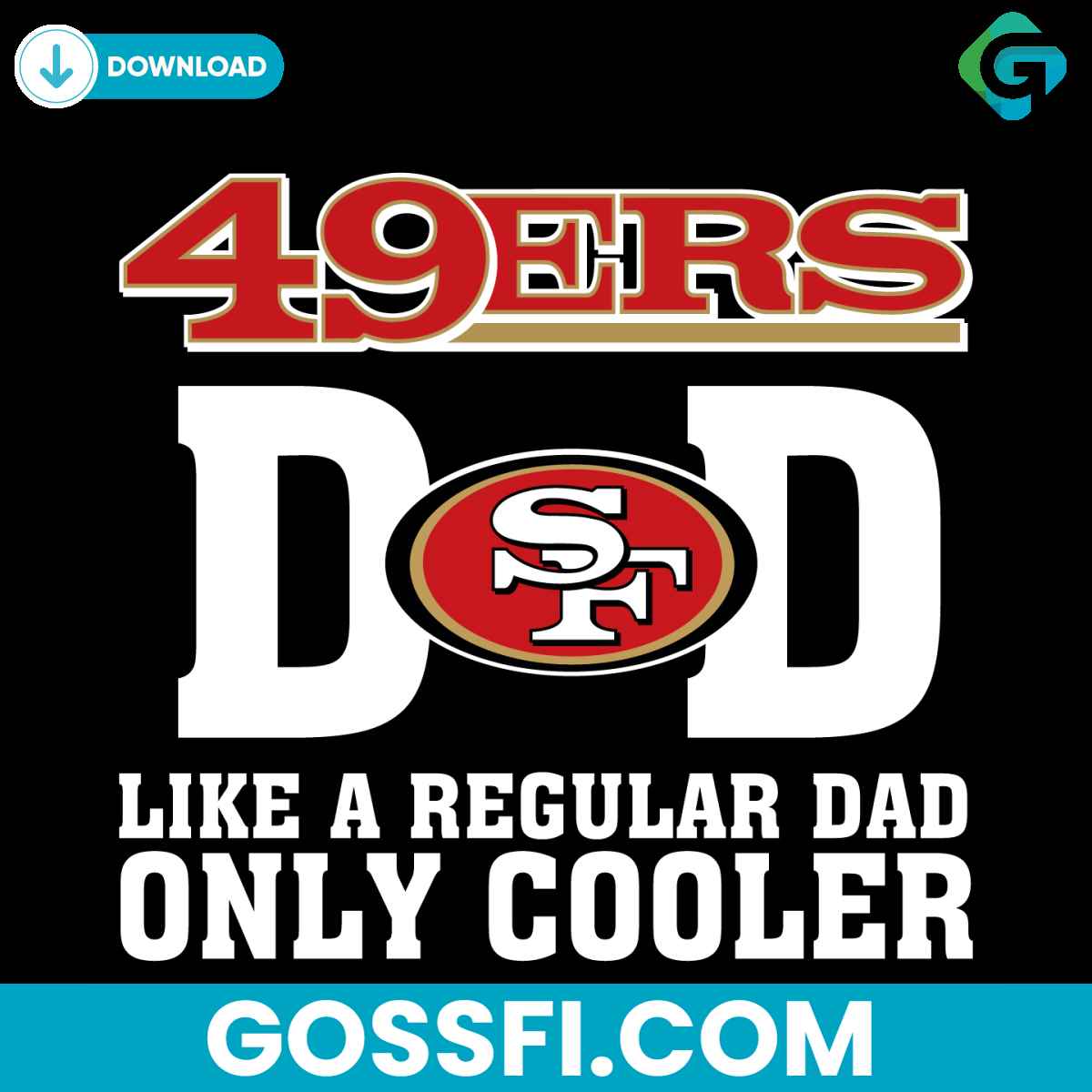 san-francisco-49ers-like-a-regular-dad-only-cooler-svg