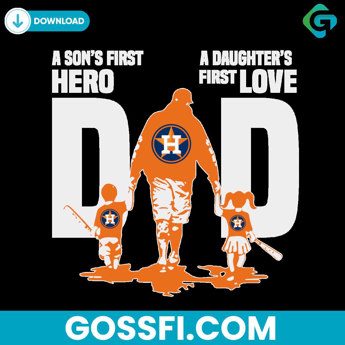 houston-astros-dad-a-sons-first-hero-a-daughters-first-love-svg