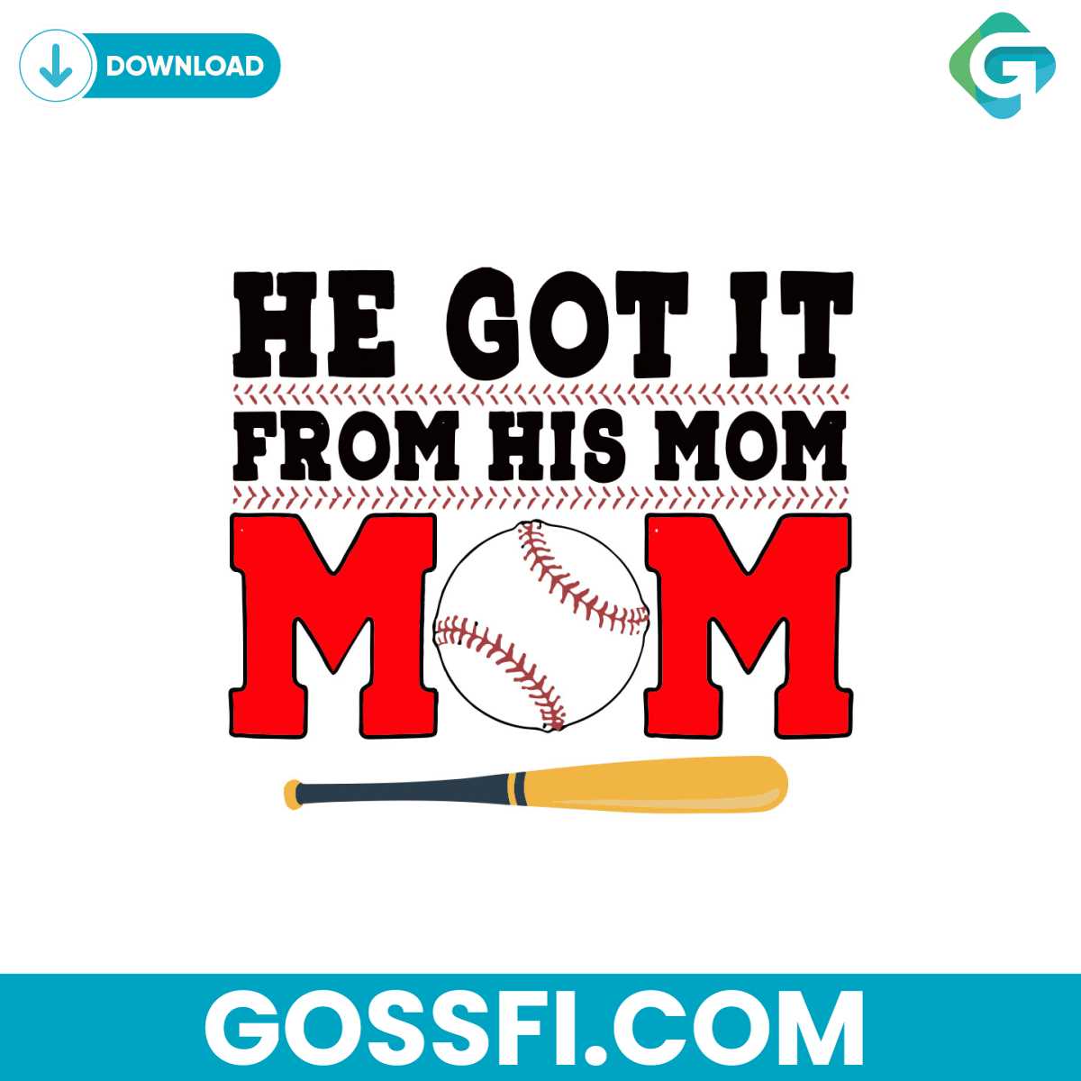 he-got-it-from-his-mom-baseball-svg-digital-download
