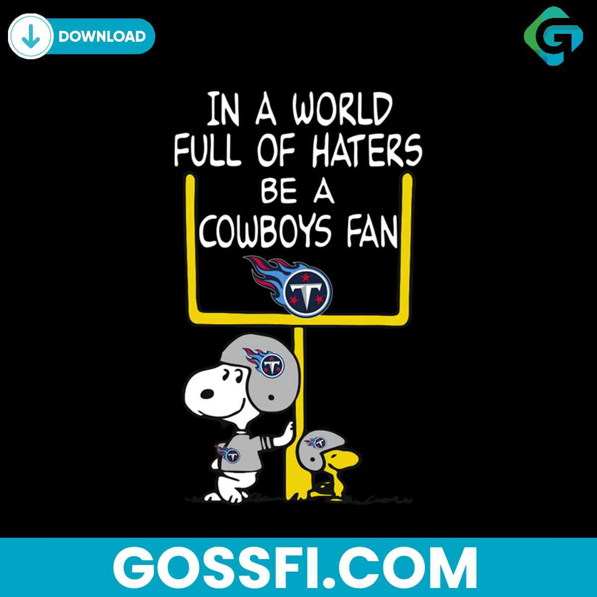 in-a-world-full-of-haters-be-a-titans-fan-svg