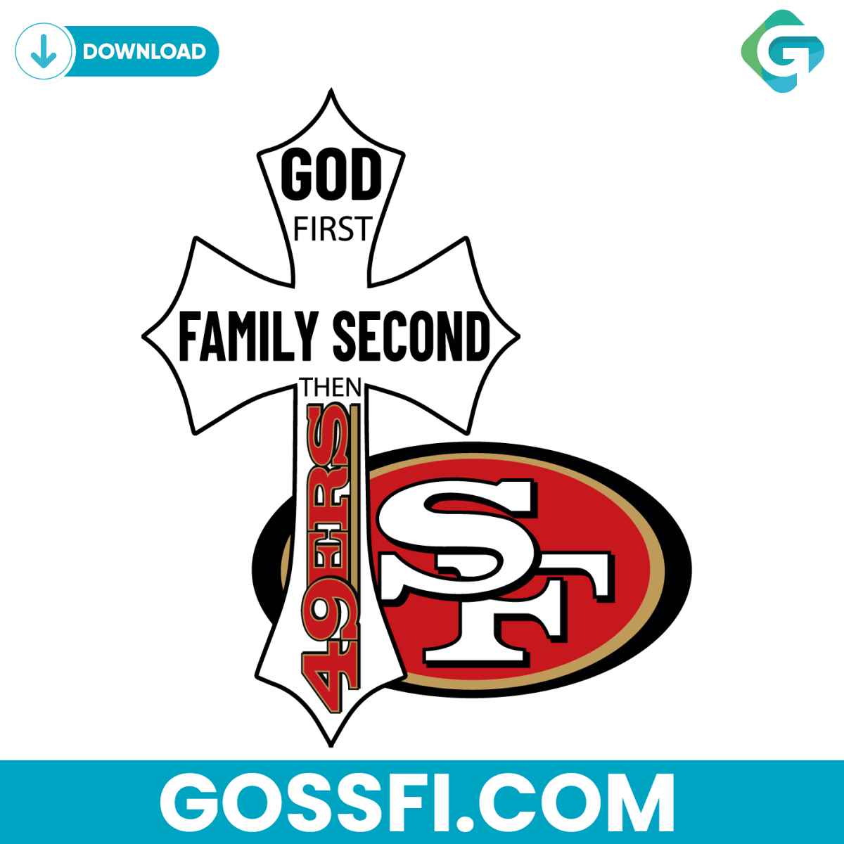 god-first-family-second-then-san-francisco-49ers-svg
