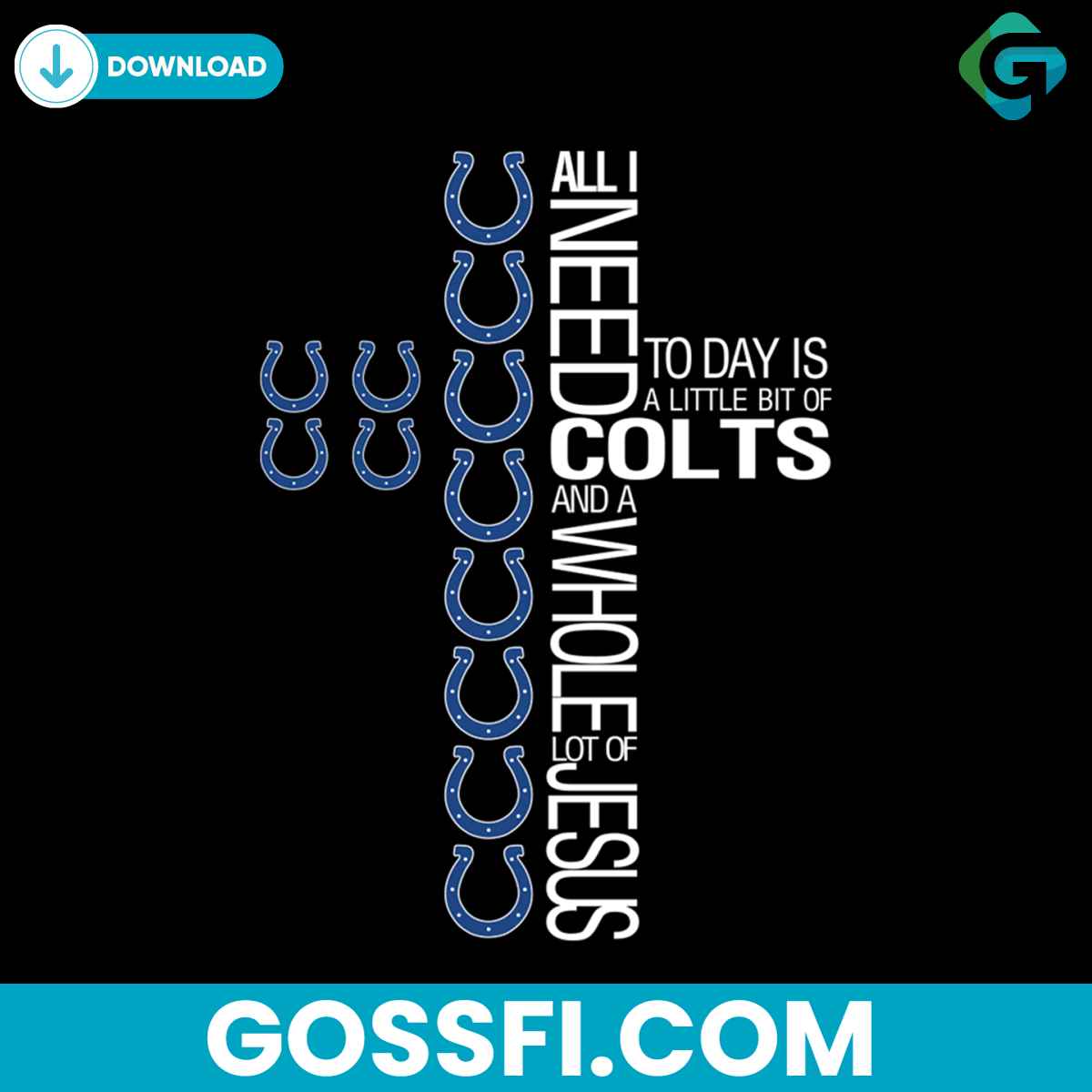all-i-need-today-is-a-little-bit-of-colts-svg
