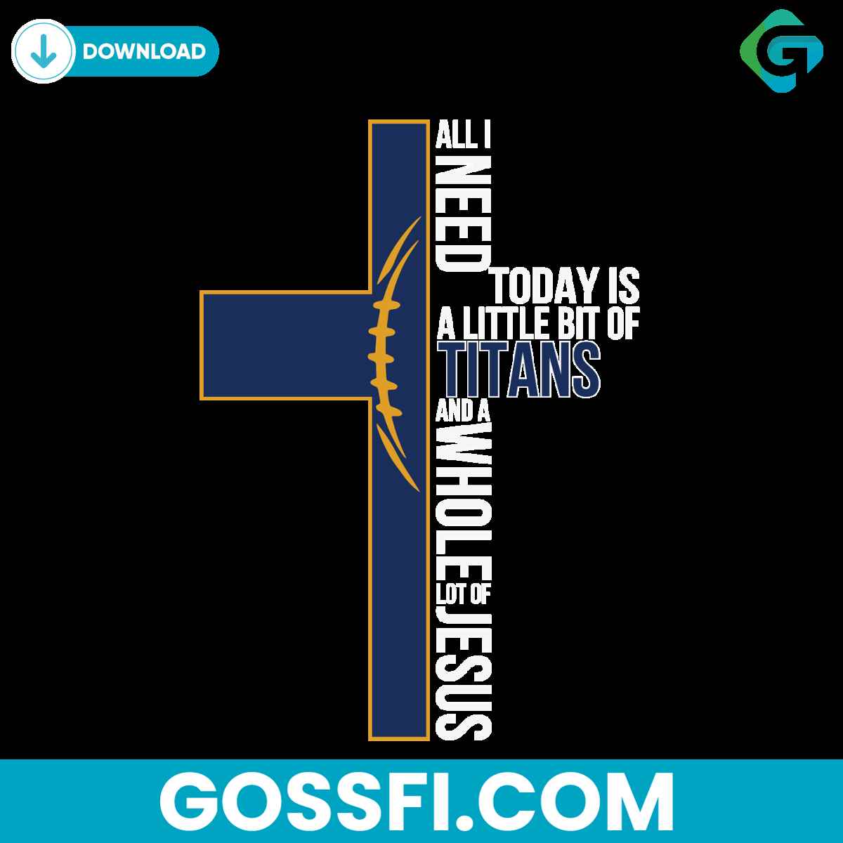 all-i-need-today-is-a-little-bit-of-titans-svg