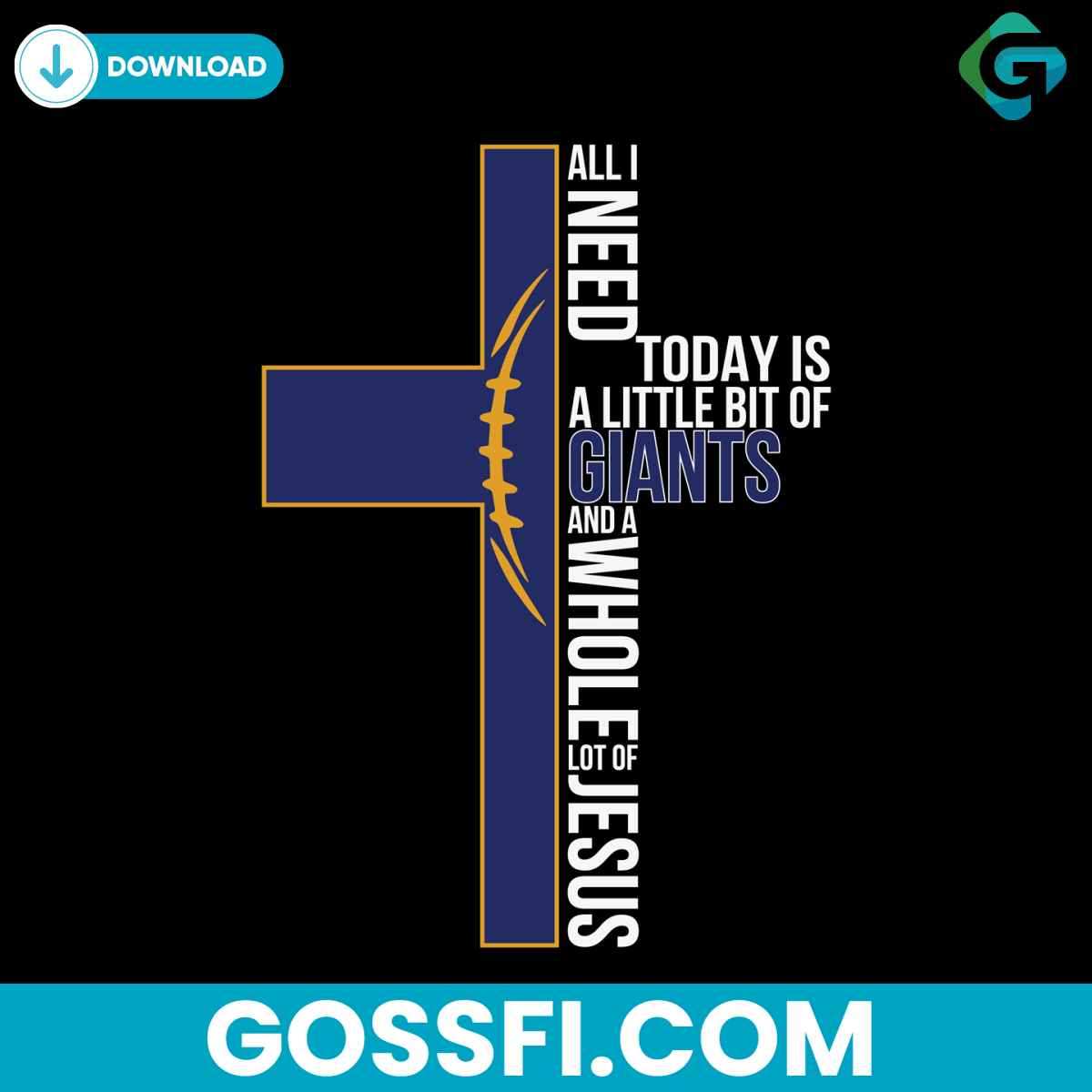 all-i-need-today-is-a-little-bit-of-giants-svg