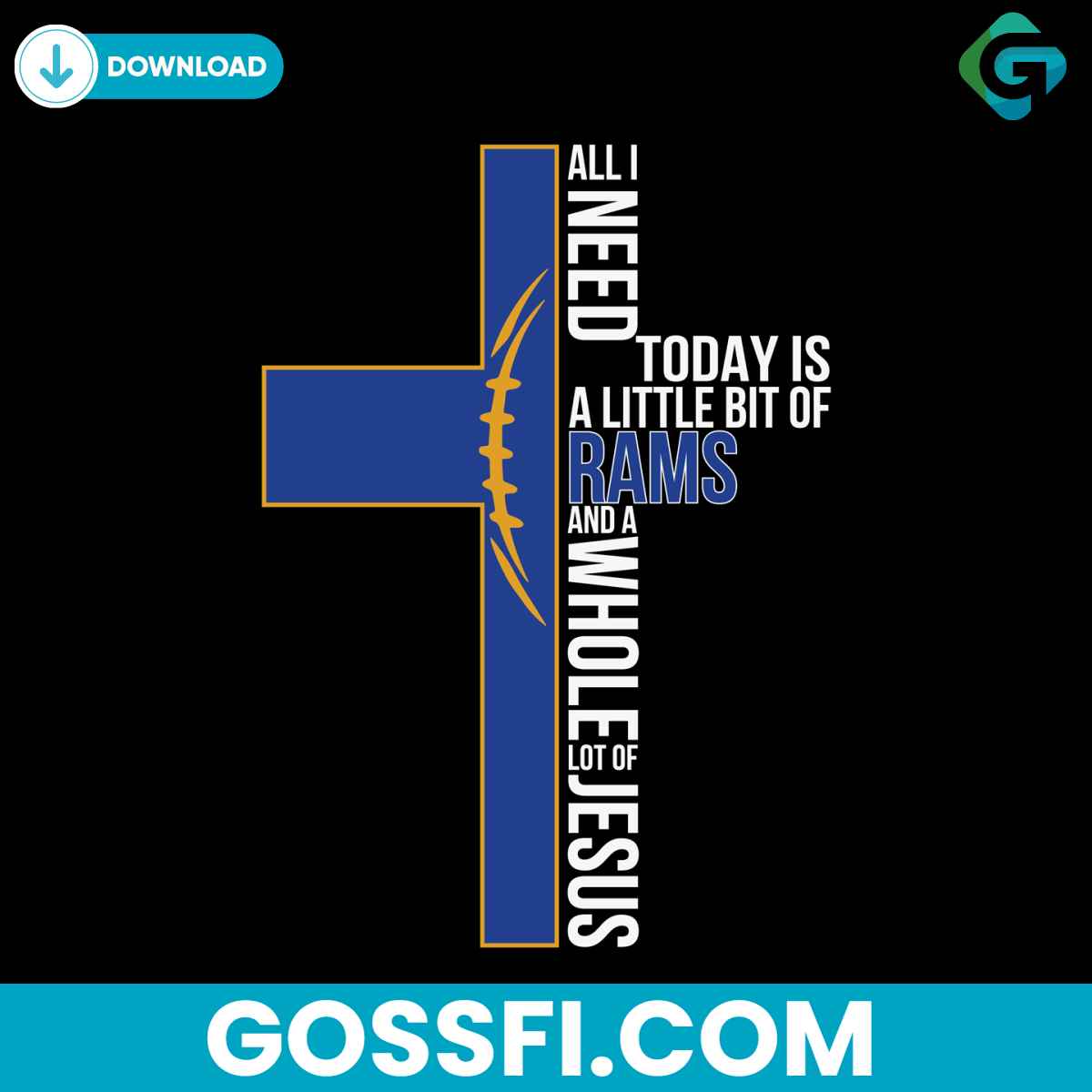 all-i-need-today-is-a-little-bit-of-rams-svg