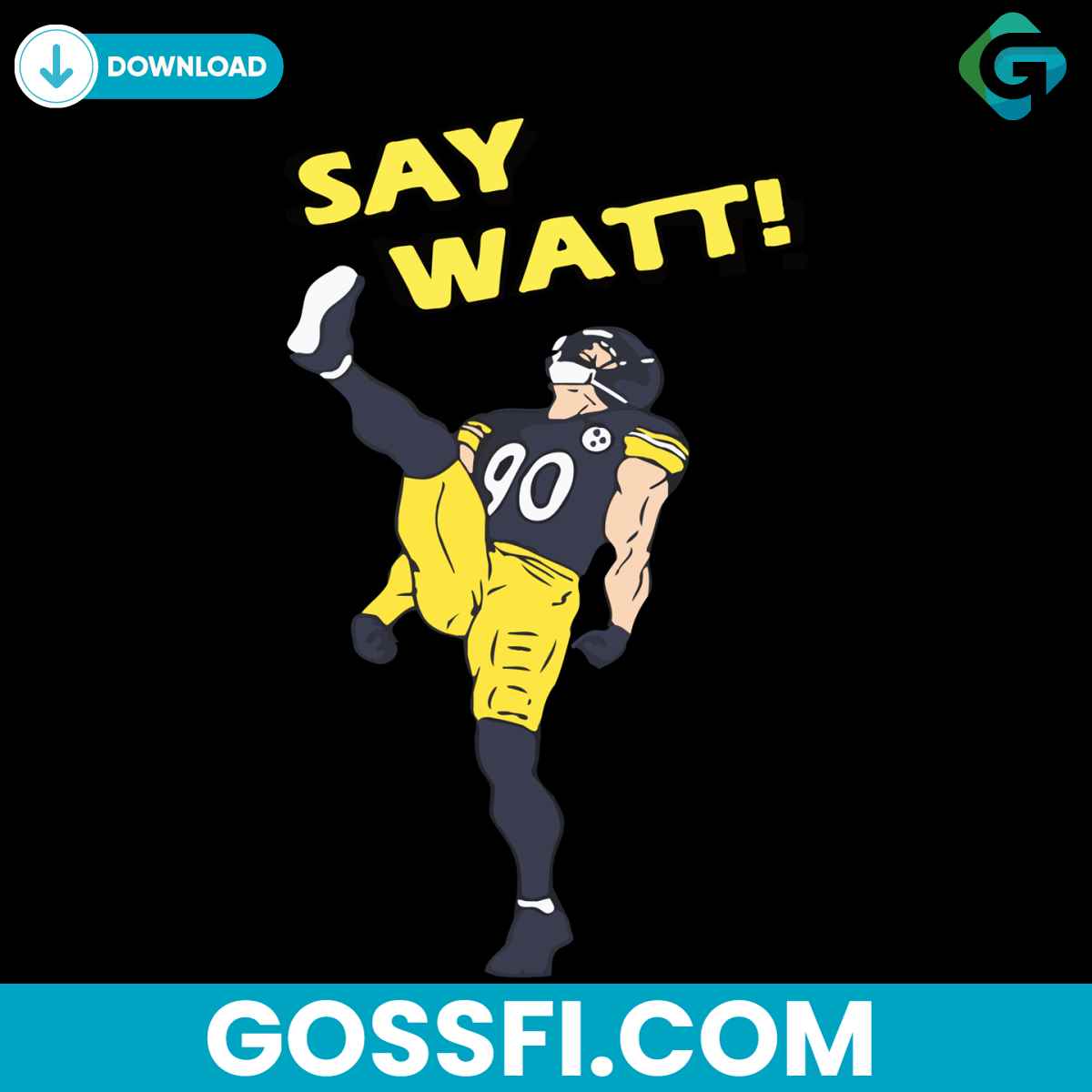 say-watt-pittsburgh-steelers-svg-cricut-digital-download