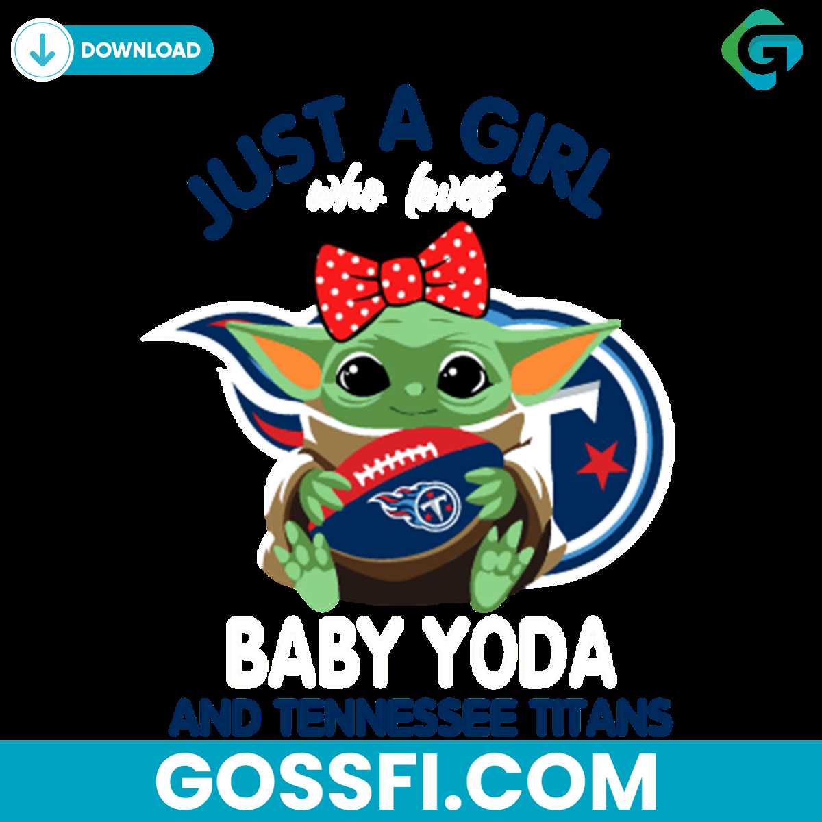 just-a-girl-who-loves-baby-yoda-and-tennessee-titans-svg