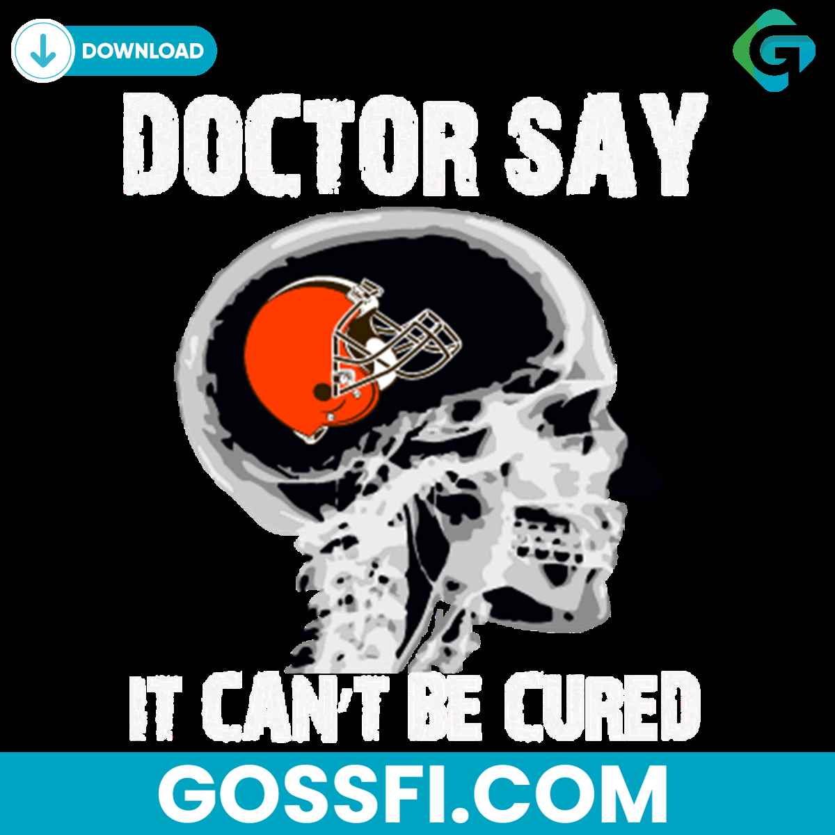 doctor-say-it-cannot-be-cured-cleveland-browns-svg